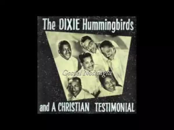 Dixie Hummingbirds - The Final Edition